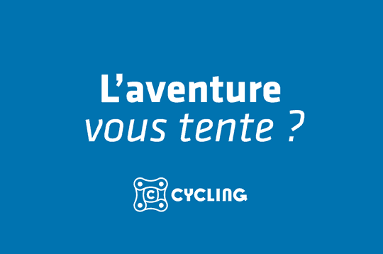 CYCLING L'aventure vous tente ?